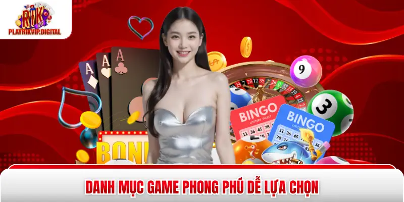 Danh mục game phong phú dễ lựa chọn