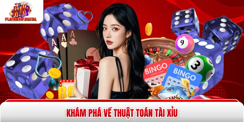 Khám phá về thuật toán tài xỉu