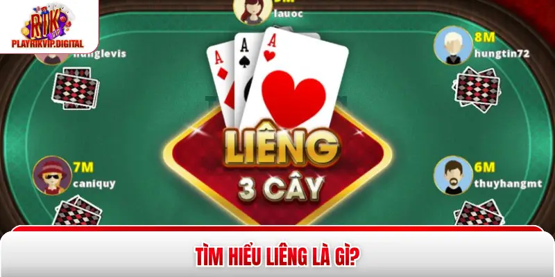 Tìm hiểu liêng là gì?